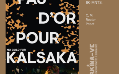 No hay oro para Kalsaka – 6ª Sesión II Muestra de cine de Burkina Faso
